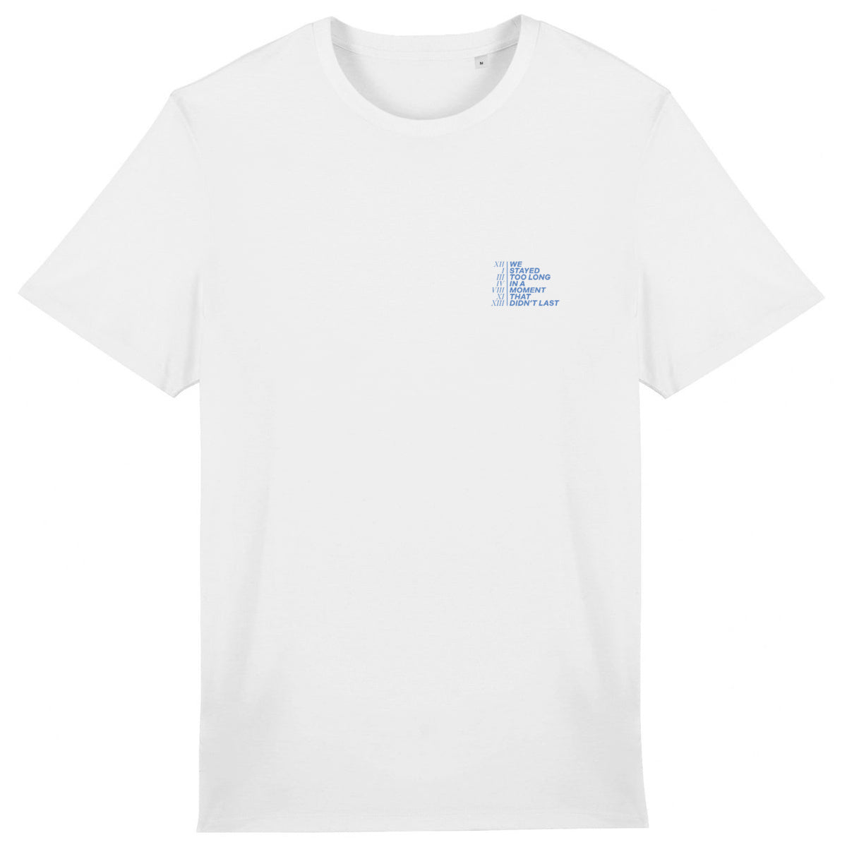 Lightweight unisex T-shirt - We Stayed Too Long In A Moment That Didn't Last