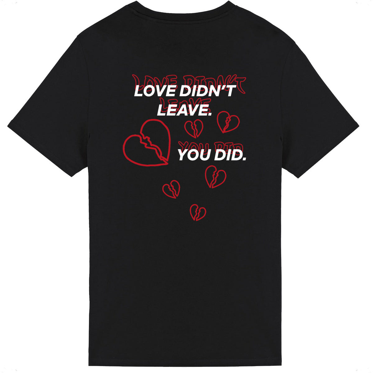 Lightweight unisex black T-shirt - Love Didn't Leave You Did