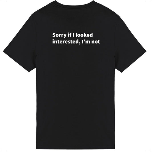 Lightweight unisex black T-shirt - 'Sorry If I Look Interested'