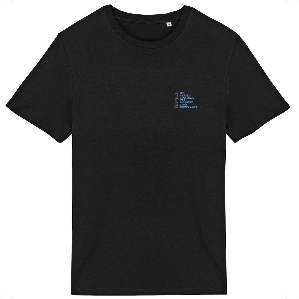 Lightweight unisex T-shirt - We Stayed Too Long In A Moment That Didn't Last